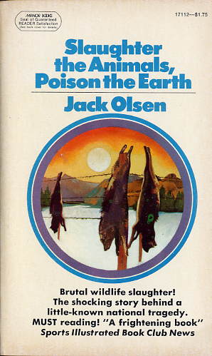 Slaughter the Animals, Poison the Earth Paperback
